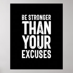 Poster Be Stronger Than Your Excuses - Motivational Quote