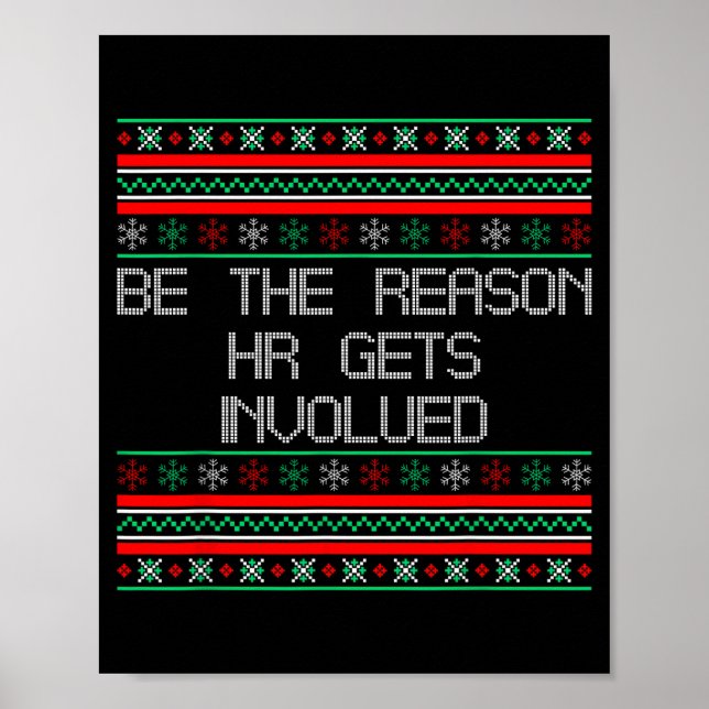 Poster Be The Reason Hr Gets Involved Office Ugly Christm (Devant)