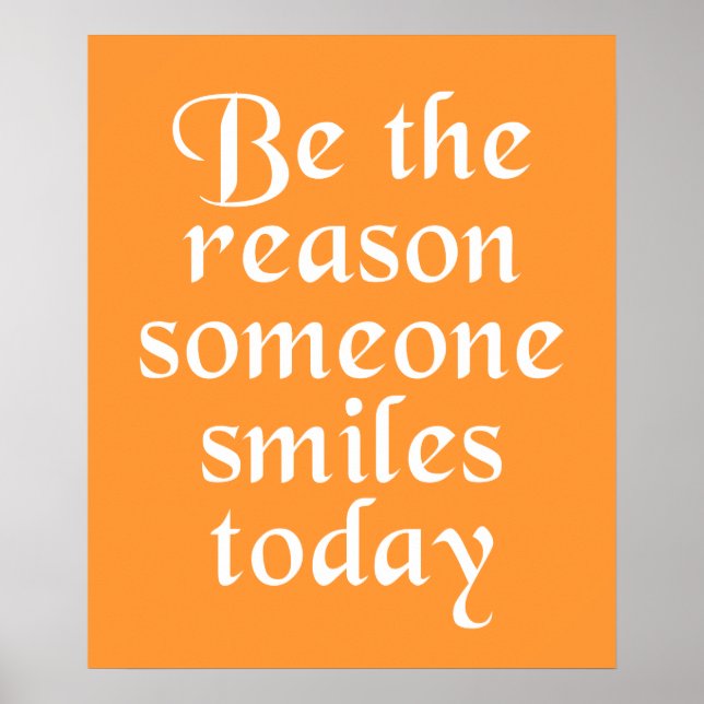 Poster Be The Reason Someone Smiles Today (Devant)