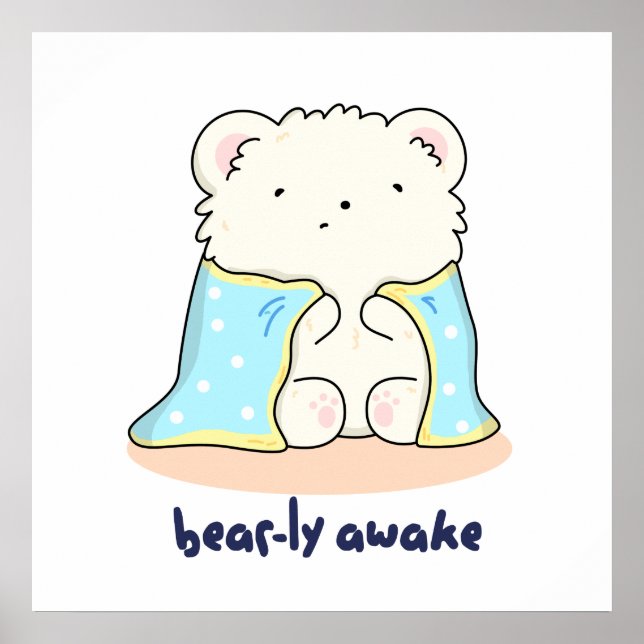 Poster Bearly Awake Funny Sleepy Bear Pun (Devant)