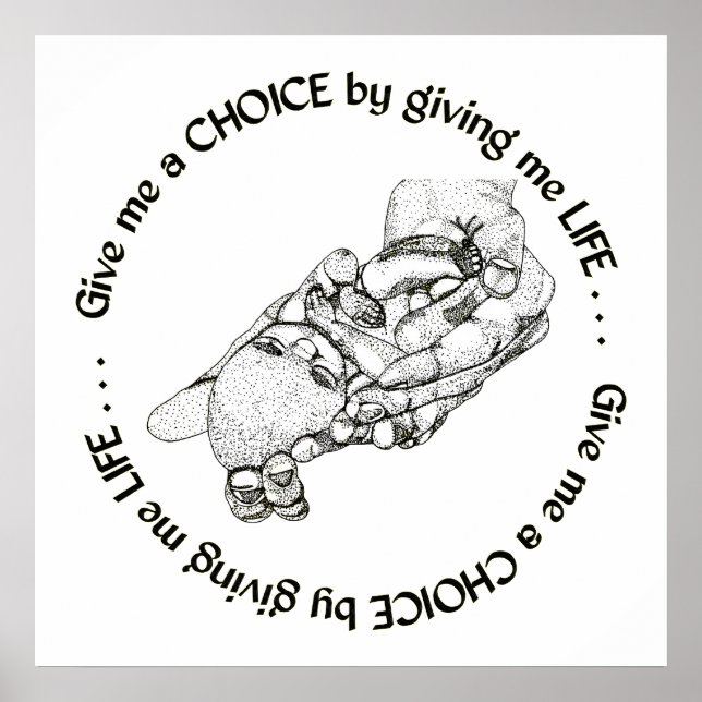 Poster Bébé à naître : Donnez-moi un choix en me donnant  (Devant)