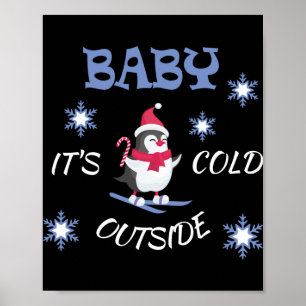 Poster Bébé il fait froid à l'extérieur T Shirt Pingouin 