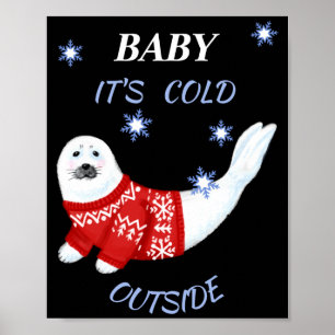 Poster Bébé Mignon Il Fait Froid Dehors T Shirt Phoque D'