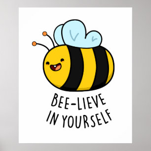 Poster Bee-lieve en toi amusant Bee Pun