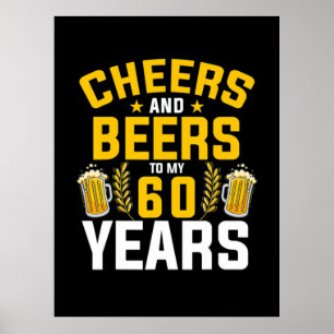 Poster Beer Drinker Cheers And Beers To My 60 Years Birth