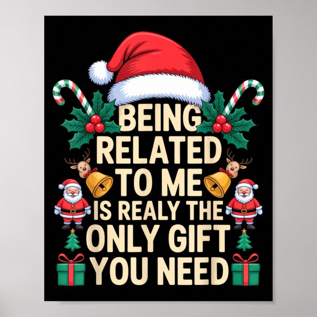 Poster Being Related To Me Only Gift You Need Funny Famil (Devant)