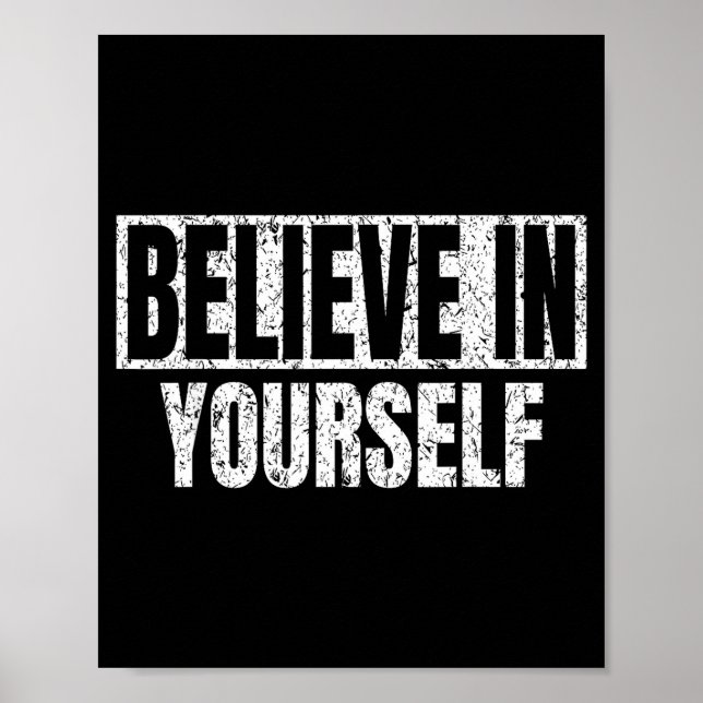 Poster Believe In Yourself Motivational Quote Funny Man W (Devant)