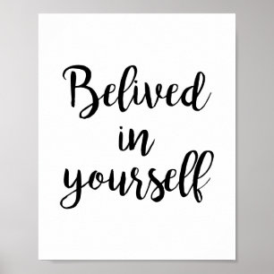 Poster Believed in yourself typographic motivational