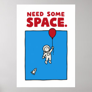 Poster Besoin d'espace drôle ballon d'astronaute Espace P