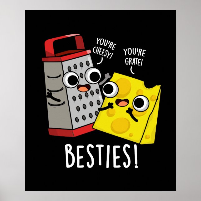 Poster Besties Funny Fromage Grater Pun Dark BG (Devant)