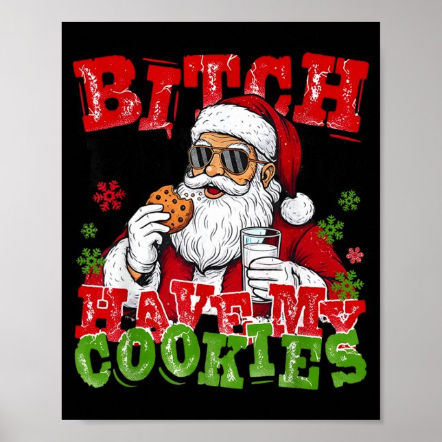Poster Better Have My Cookies Santa Claus Christmas Funny (Devant)