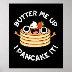 Poster Beurre-moi vers le haut Je Pancake It Funny Food P