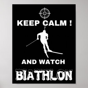 Poster Biathlon Gardez Le Calme Et Suivez Le Biathlon Cro