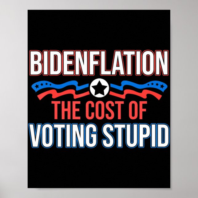 Poster Biden Flation Le Coût Du Vote Anti Biden Stupide (Devant)