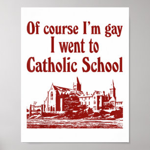 Poster Bien Sûr Je Suis Gay Je Suis Allé À L'École Cathol