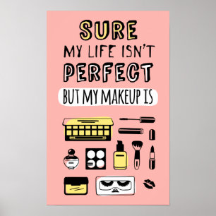 Poster Bien sûr que mai maquillage n'est pas parfait