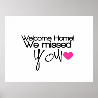 Poster Bienvenue à la maison, vous nous avez manqué !