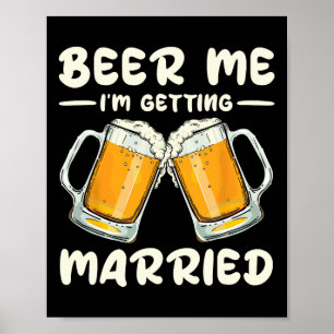 Poster Biére à moi je me marie Mariée Marié Enterrement d