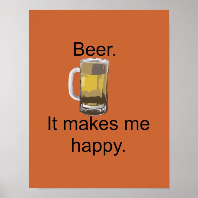 Poster Bière. Ça Me Rend Heureux. (Devant)