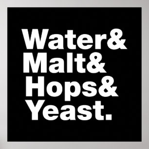 Poster Bière = Eau & Malt & Hops & Yeast.