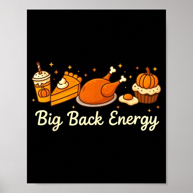 Poster Big Back Energy Funny Thanksgiving Dinner Turkey L (Devant)