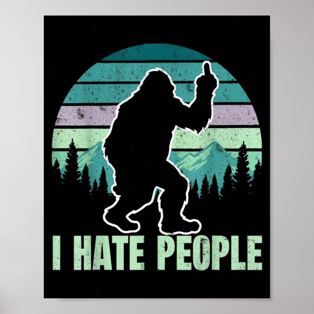 Poster Big Foot I Hate People Middle Finger Sasquatch Ret (Devant)