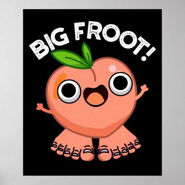 Poster Big Froot Funky Big Foot Pun Dark BG (Devant)