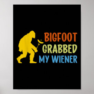 Poster Bigfoot a attrapé mon Wiener Funny Bbq Sasquatch