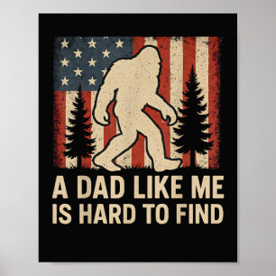 Poster Bigfoot Patriotique Un Papa Comme Moi Est Dur à Tr