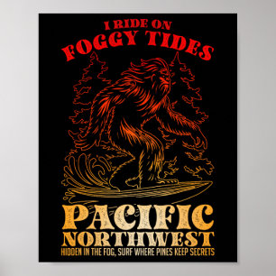 Poster Bigfoot Surfing Je surfe sur les marées brumeuses