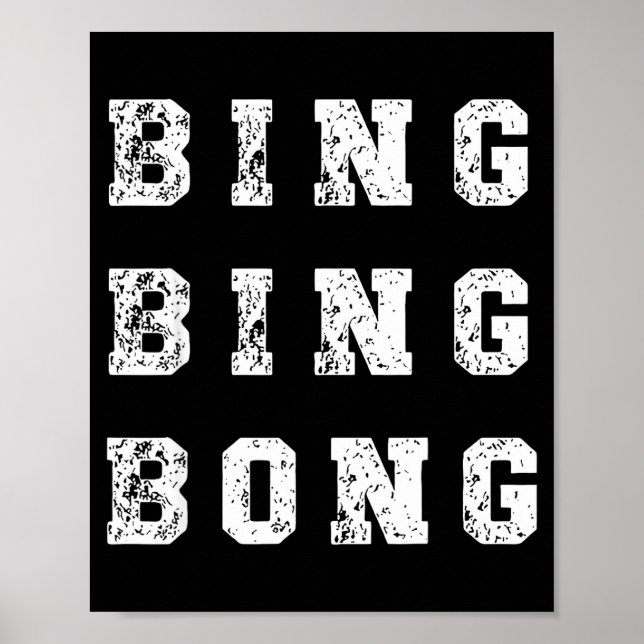 Poster Bing Bing Bong Funny Retro Distressed Quote  (Devant)