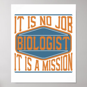 Poster Biologiste - Ce N'Est Pas Un Emploi, C'Est Une Mis