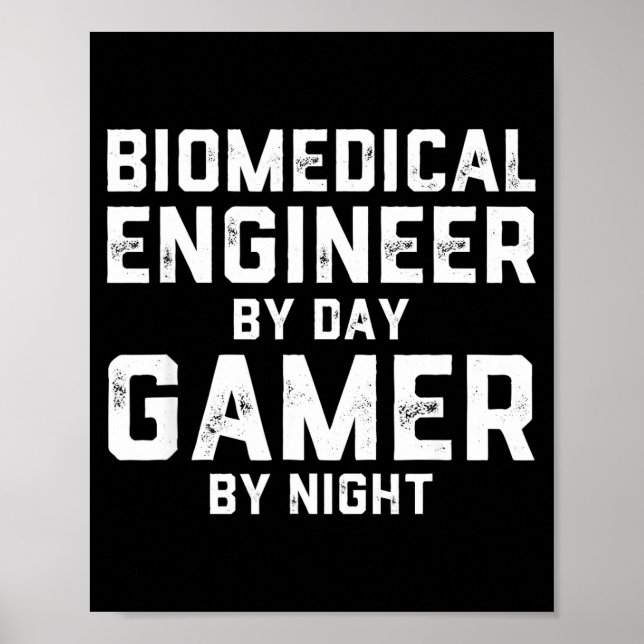 Poster Biomedical Engineer By Day Gamer By Night Bio Med  (Devant)