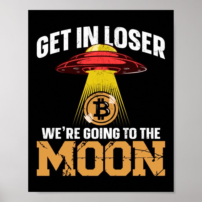Poster Bitcoin Crypto Obtenir Dans Looser Nous Allons Au (Devant)