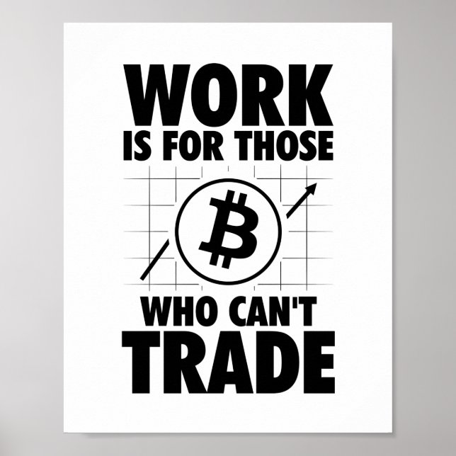 Poster Bitcoin travail de commerce | Cadeau CryptoCurrenc (Devant)
