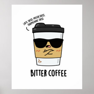 Poster Bitter Café amusant Boire Pun