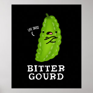 Poster Bitter Gourd Funny Veggie Pun Dark BG
