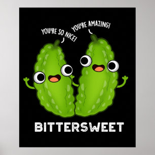 Poster Bittersweet Funny Bitter Gourd Pun Dark BG