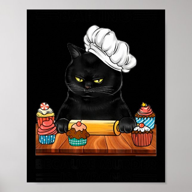 Poster Black Cat Baking Because Murder Is Wrong Cat Lover (Devant)