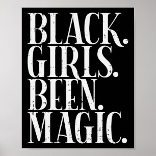 Poster Black Girls Been Magic Melanin African American Hi