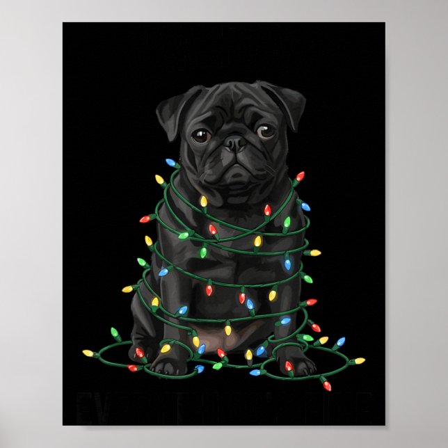 Poster Black Pug Christmas I'm Fine Everything Is Fine  (Devant)