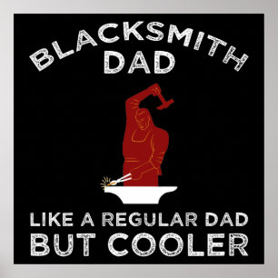 Poster Blacksmith Papa - Comme Un Père Régulier Mais Glac