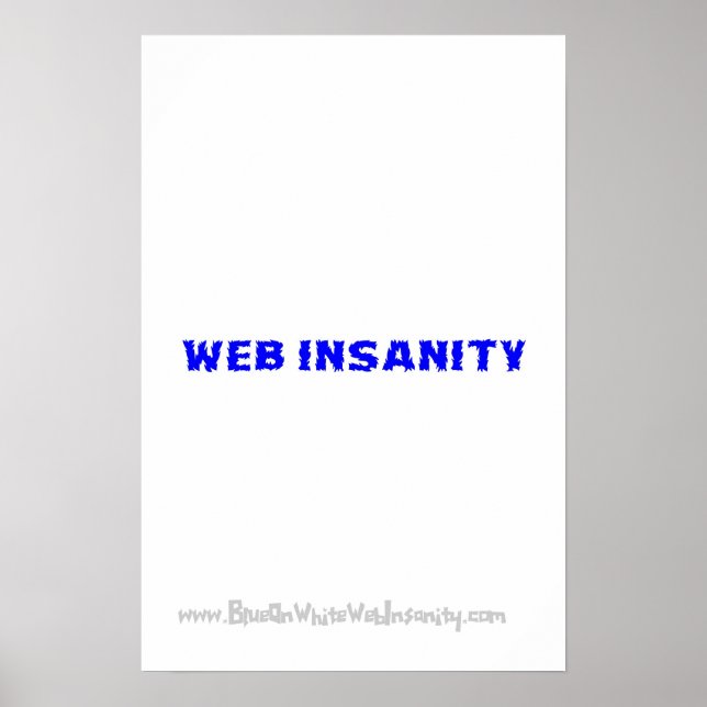 Poster bleu sur blanc WEB INSANITY (Devant)