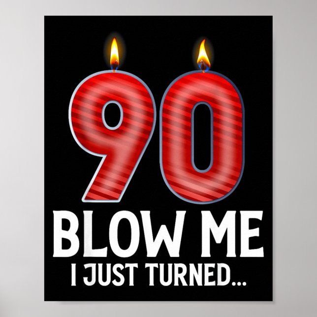Poster Blow Me I Turned 90 Years Old Funny 90th Birthday  (Devant)