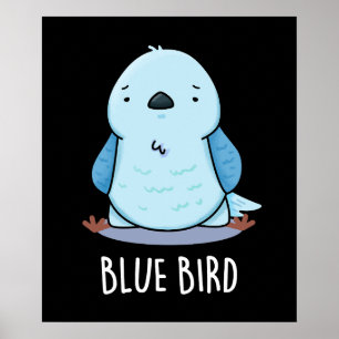 Poster Blue Bird Funny Animal Pun Dark BG