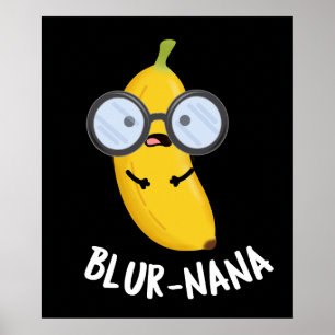 Poster Blur-nana Funny Banana Pun Dark BG