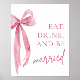 Poster Blush Pink Bow Mange Boire et être marié Signal