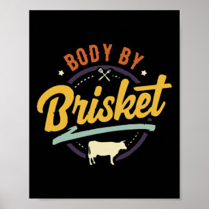 Poster Body By Brisket Byckyard Cookout Bbq Grill