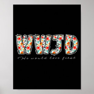 Poster Boho Floral Wwjd Il Aimerait La Première Chrétienn