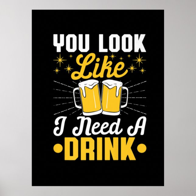 Poster Boire De Bière J'Ai Besoin D'Un Verre Bière Annive (Devant)